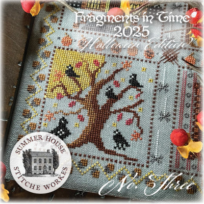 Fragments In Time 2025: Halloween Edition 3 - Summer House Stitche Workes