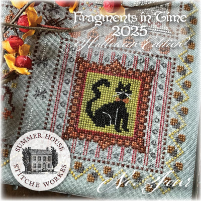 Fragments In Time 2025: Halloween Edition 4 - Summer House Stitche Workes