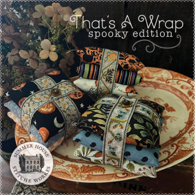 That's A Wrap: Spooky Edition - Summer House Stitche Workes