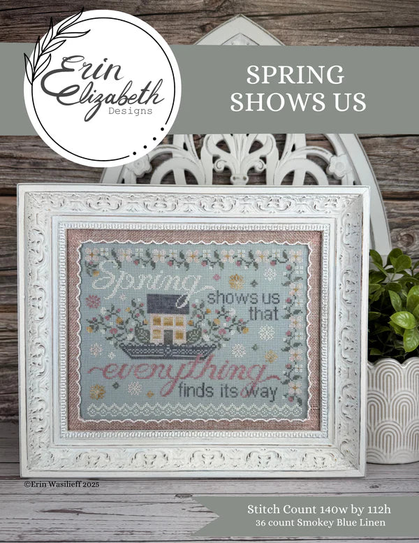 Spring Shows Us - Erin Elizabeth Designs