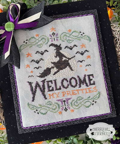 Welcome My Pretties - Cherry Hill Stitchery