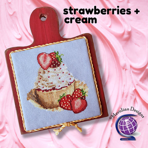 Strawberries And Cream - Meridian Designs For Cross Stitch
