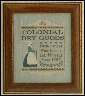 Colonial Dry Goods - Little House Needleworks