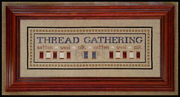 Thread Gathering - Little House Needleworks