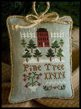 Pine Tree Inn - 2011 Ornament 6 - Little House Needleworks