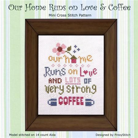 Our Home Runs On Love & Coffee - PinoyStitch