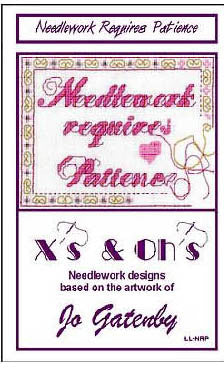 Needlework Requires Patience - Xs and Ohs