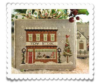 Hometown Holiday - Toy Store - Little House Needleworks