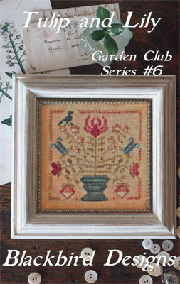 Tulip And Lily: Garden Club Series #6 - Blackbird Designs