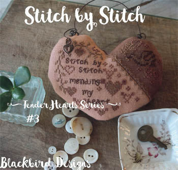 Stitch By Stitch: Tender Heart Series #3  - Blackbird Designs