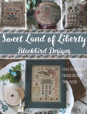 Sweet Land Of Liberty - Blackbird Designs