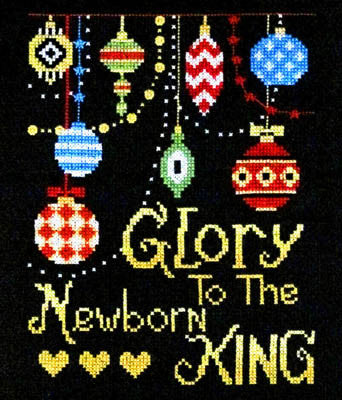 Glory to the Newborn King - Bobbie G. Designs