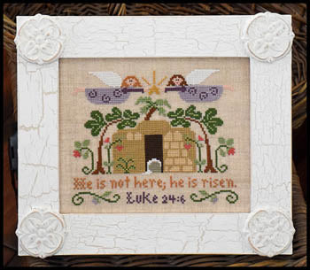 He Is Risen - Little House Needleworks