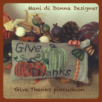 Give Thanks Pincushion - Mani Di Donna