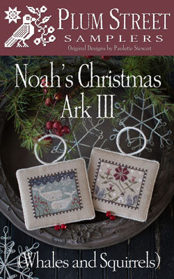 Noah's Christmas Ark III - Plum Street Samplers