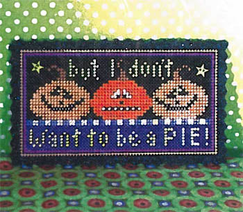 But I Don't Want to Be a Pie - Val's Stuff