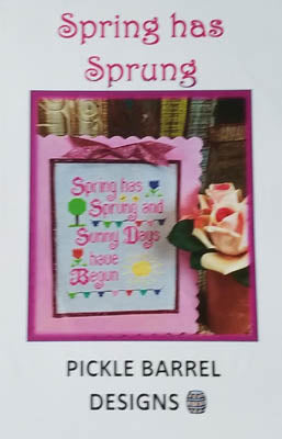 Spring Has Sprung - Pickle Barrel Designs