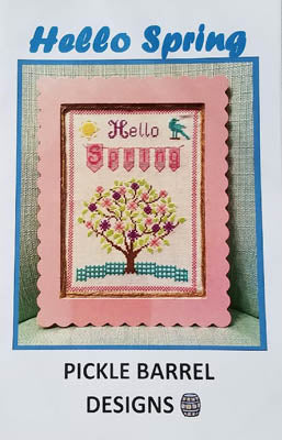 Hello Spring - Pickle Barrel Designs