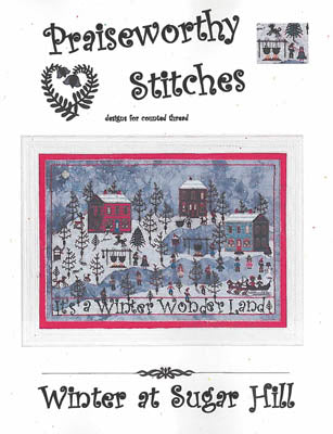 Winter at Sugar Hill - Praiseworthy Stitches