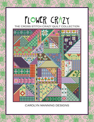 Flower Crazy (Cross Stitch Crazy Quilt Collection) - CM Designs