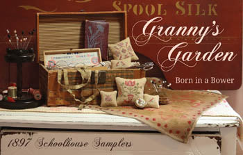 Granny's Garden: Born In A Bower - 1897 Schoolhouse Samplers