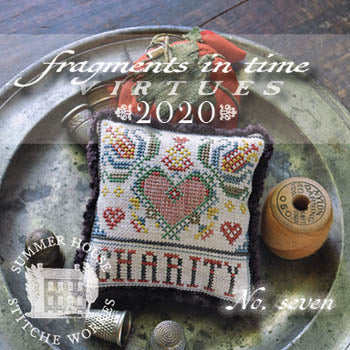 Fragments In Time 2020- #7 Charity - Summer House Stitche Workes