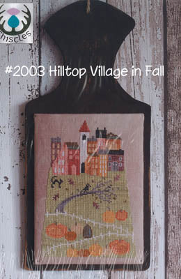 Hilltop Village In Fall - Thistles