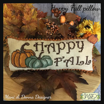 Happy Fall Pillow - Mani Di Donna