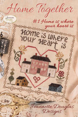 Home Together 1: Home Is Where Your Heart Is - Jeanette Douglas Designs