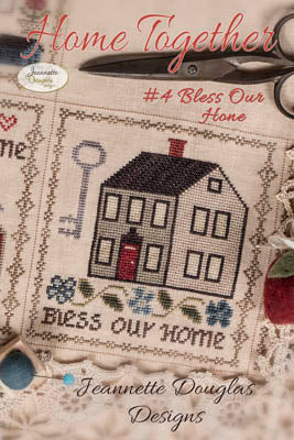 Home Together 4: Bless This Home - Jeanette Douglas Designs