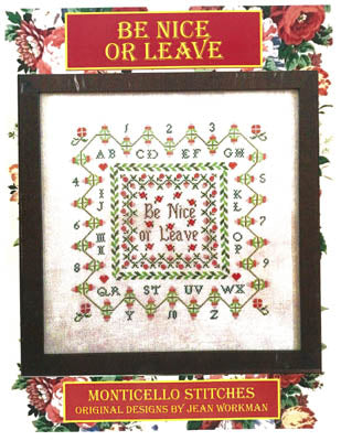Be Nice Or Leave - Monticello Stitches