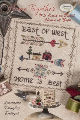 Home Together 5: East Or West, Home Is Best - Jeanette Douglas Designs
