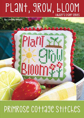 Plant, Grow, Bloom - Primrose Cottage Stitches