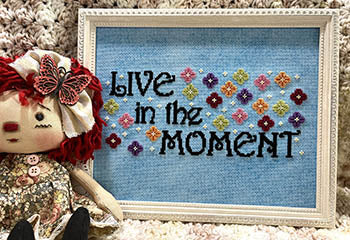 Live In The Moment - Vintage Needlearts
