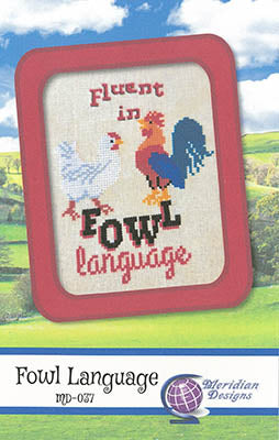 Fowl Language - Meridian Designs For Cross Stitch