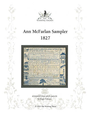 Ann McFarlan Sampler 1827 - Wishing Thorn