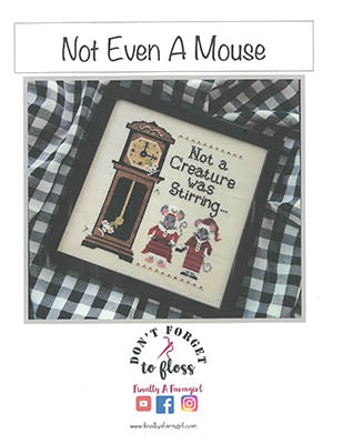 Not Even A Mouse - Finally a Farmgirl Designs