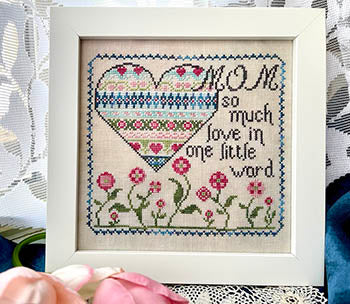 Mom, So Much Love - Jan Hicks Creates