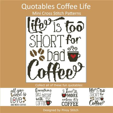 Quotables: Coffee Life Is Too Short - PinoyStitch