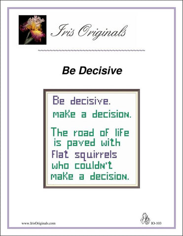 Be Decisive - Iris Originals
