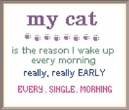 My Cat.... Wakes Me Early - Iris Originals