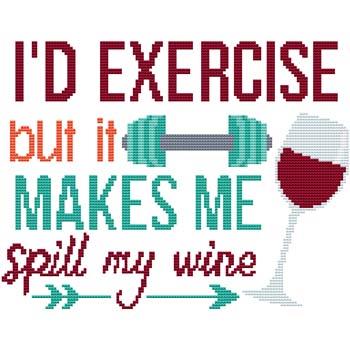 I'd Exercise ... Wine - Cross Stitch Wonders