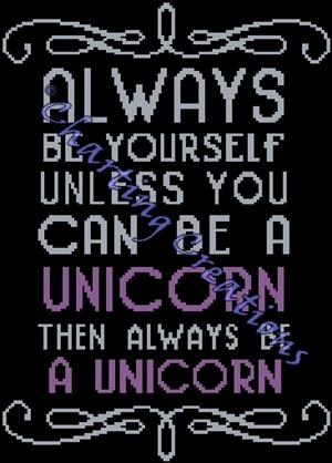 Always Be A Unicorn - Charting Creations