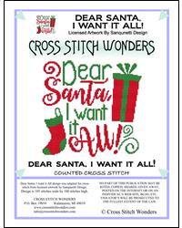 Dear Santa I Want It All - Cross Stitch Wonders