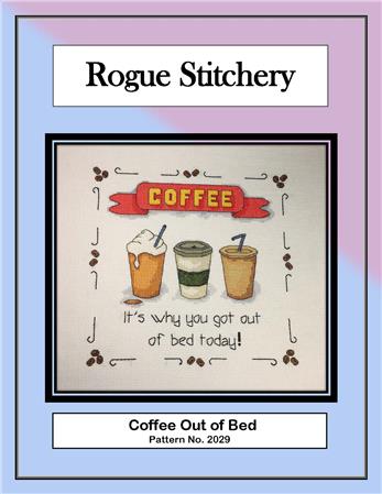 Coffee Out Of Bed - Rogue Stitchery