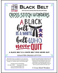 A Black Belt Is A White Belt Who Never Quit - Cross Stitch Wonders