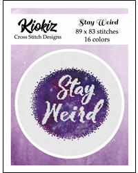 Stay Weird - Kiokiz