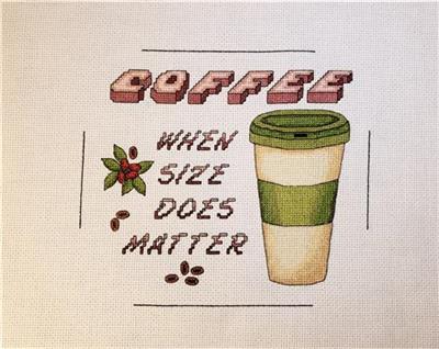 Coffee: When Size Matters - Rogue Stitchery