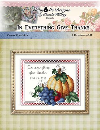 In Everything Give Thanks - Kitty & Me Designs