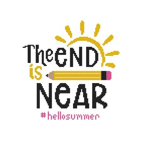 Schools Out:  The End Is Near #hellosummer - Cross Stitch Wonders